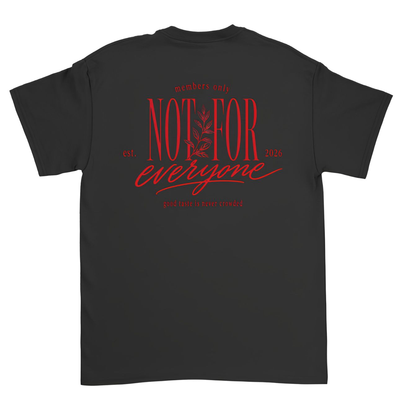 Not For Everyone Black