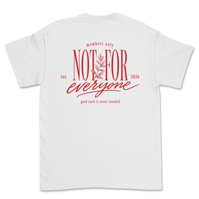 Not For Everyone White